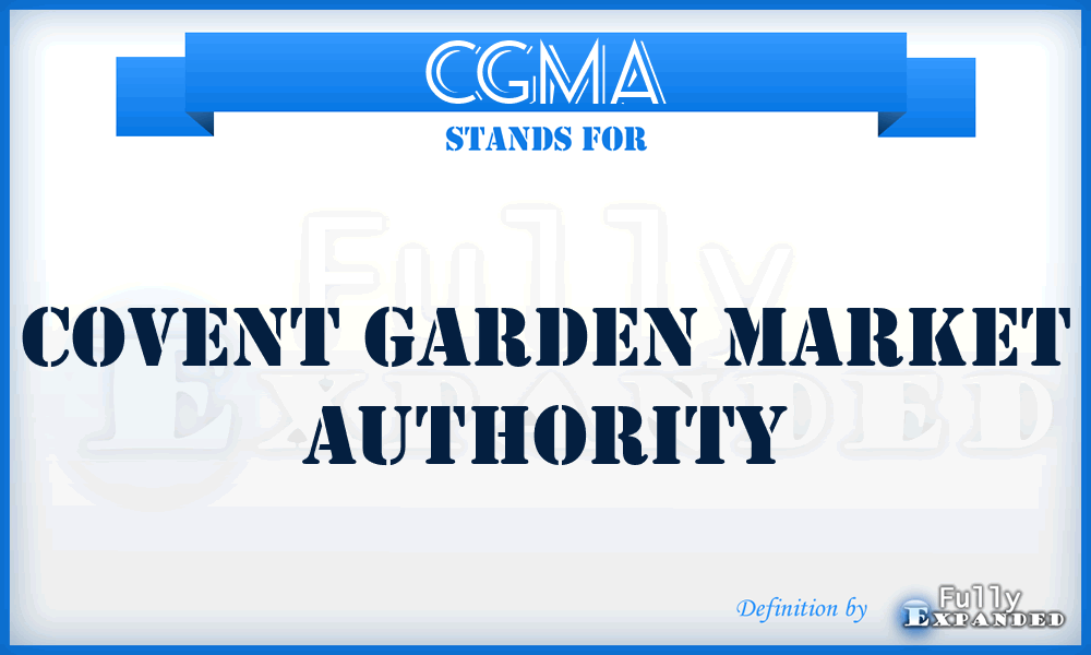 CGMA - Covent Garden Market Authority