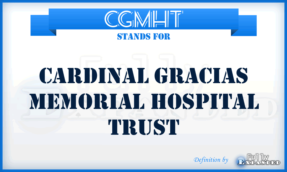CGMHT - Cardinal Gracias Memorial Hospital Trust