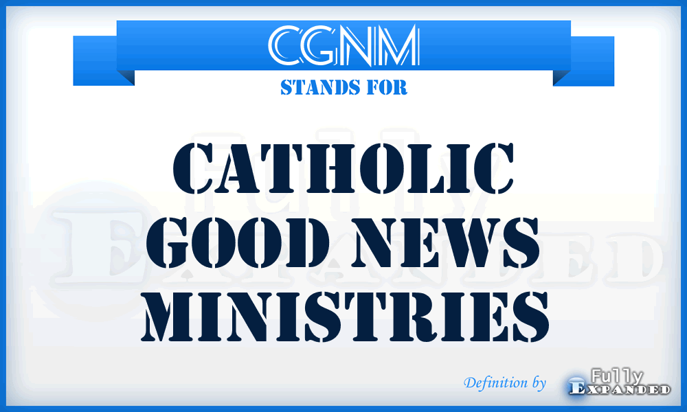 CGNM - Catholic Good News Ministries