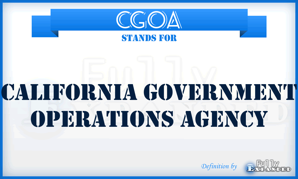 CGOA - California Government Operations Agency