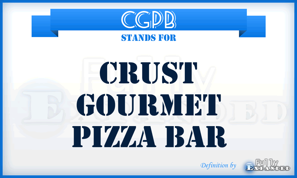 CGPB - Crust Gourmet Pizza Bar