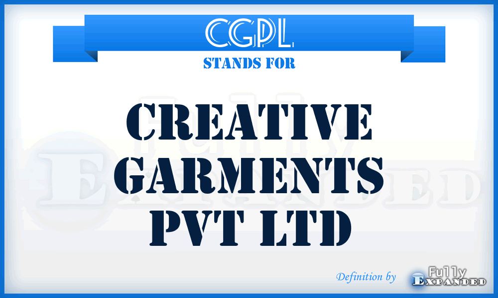 CGPL - Creative Garments Pvt Ltd