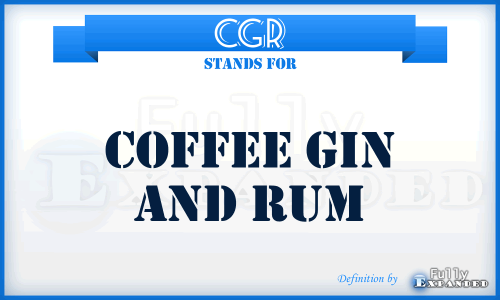 CGR - coffee gin and rum