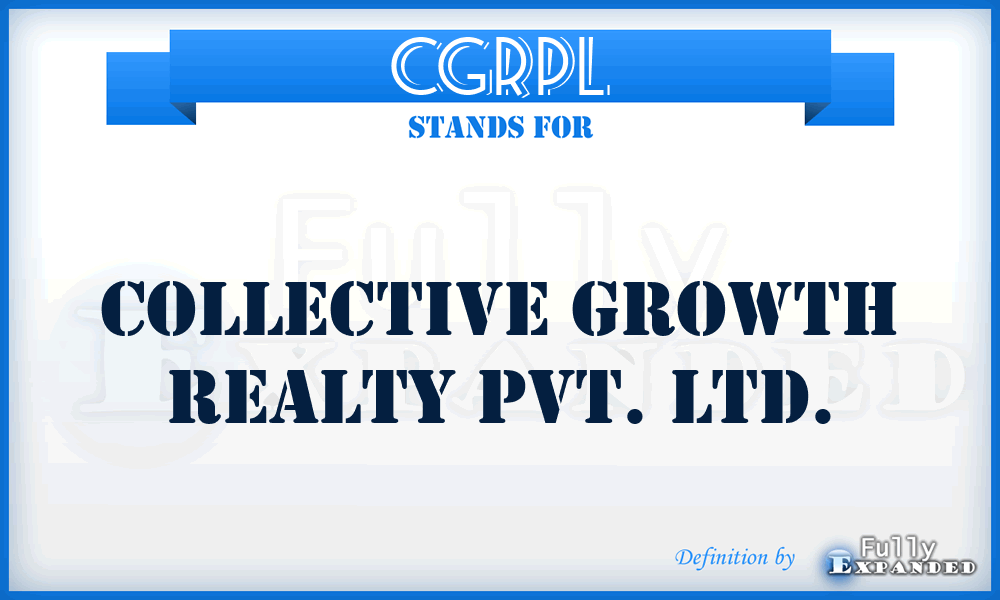 CGRPL - Collective Growth Realty Pvt. Ltd.