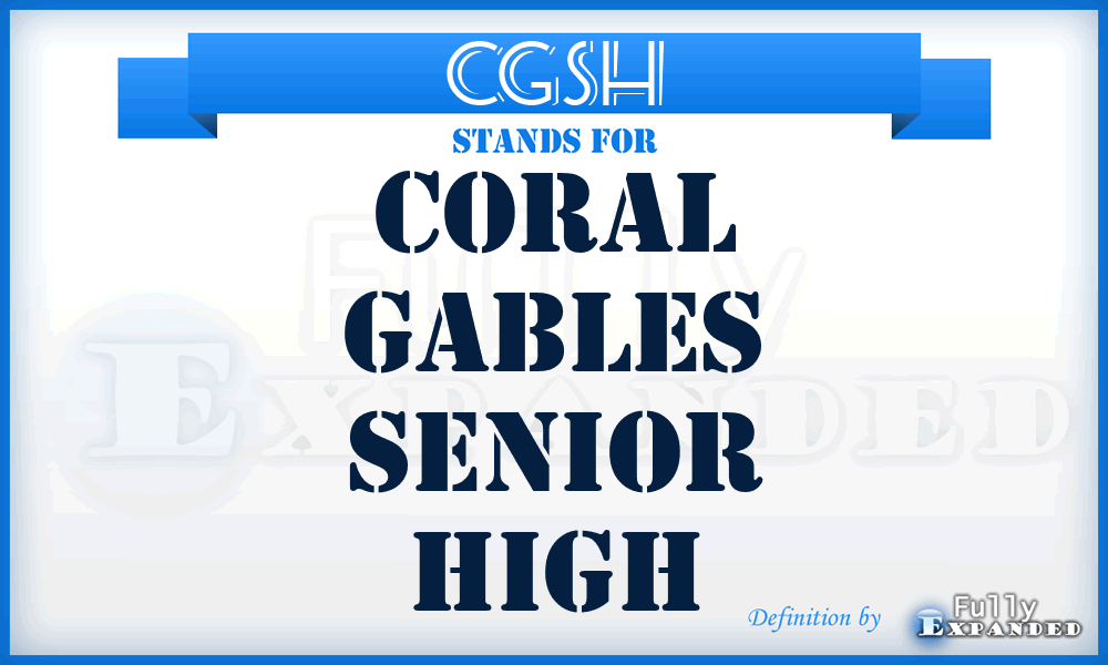 CGSH - Coral Gables Senior High