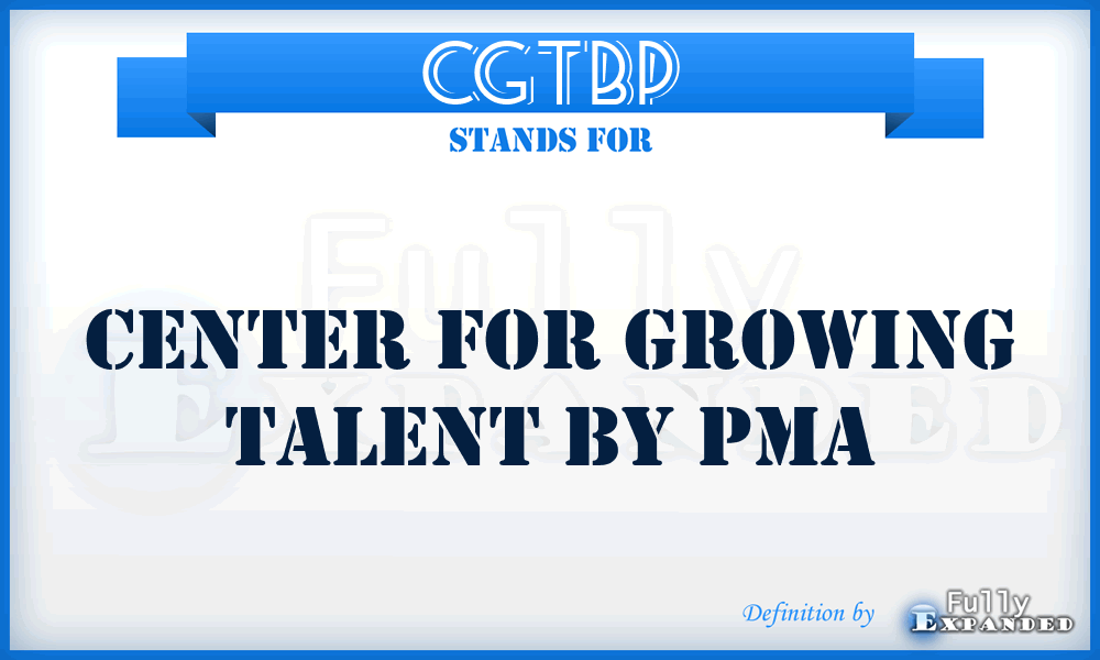 CGTBP - Center for Growing Talent By Pma