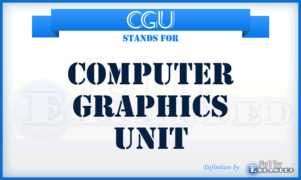 CGU - computer graphics unit