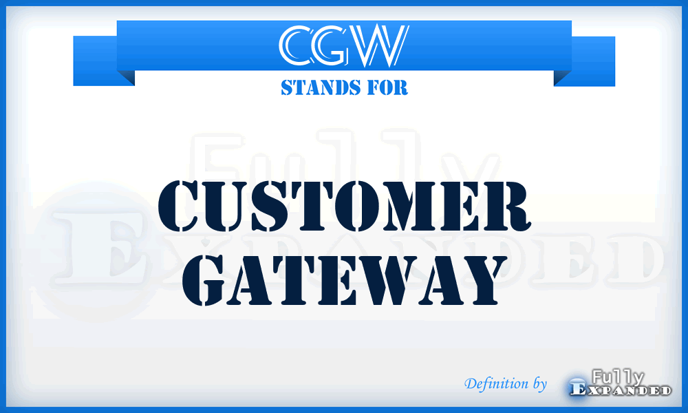 CGW - customer gateway