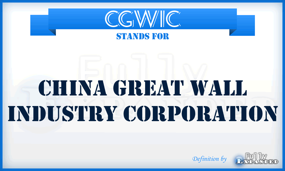 CGWIC - China Great Wall Industry Corporation