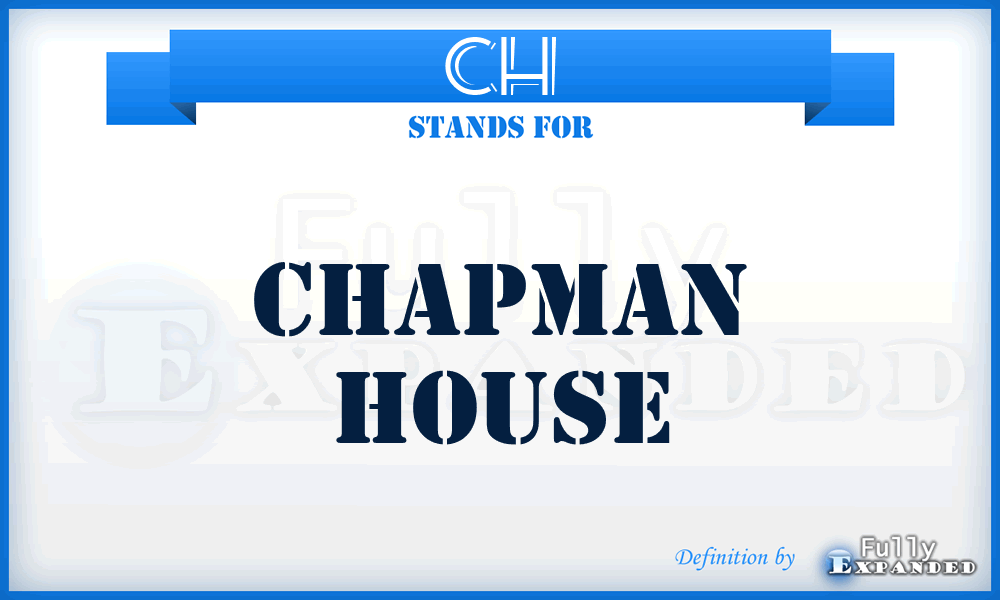 CH - Chapman House