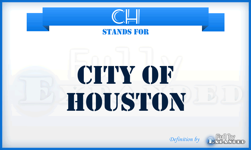 CH - City of Houston