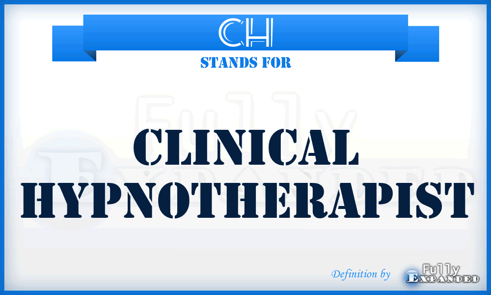 CH - Clinical Hypnotherapist