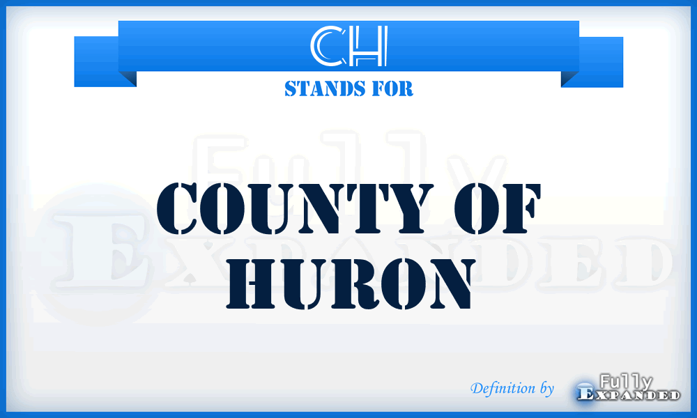 CH - County of Huron