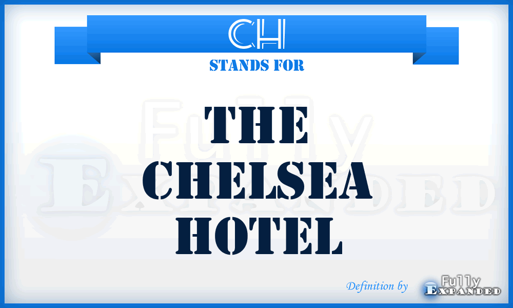 CH - The Chelsea Hotel