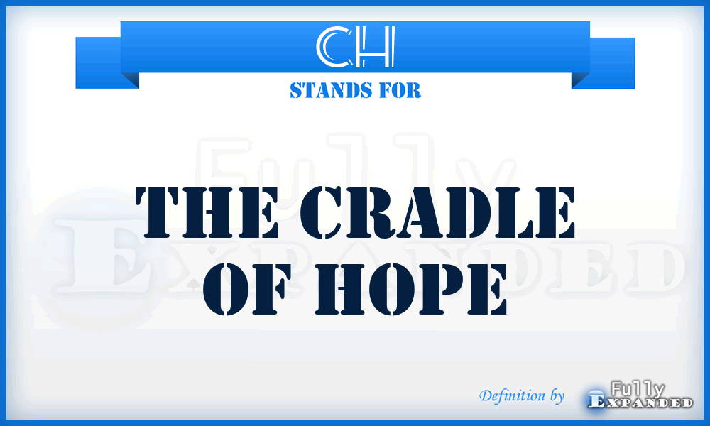 CH - The Cradle of Hope