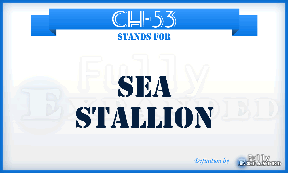 CH-53 - Sea Stallion