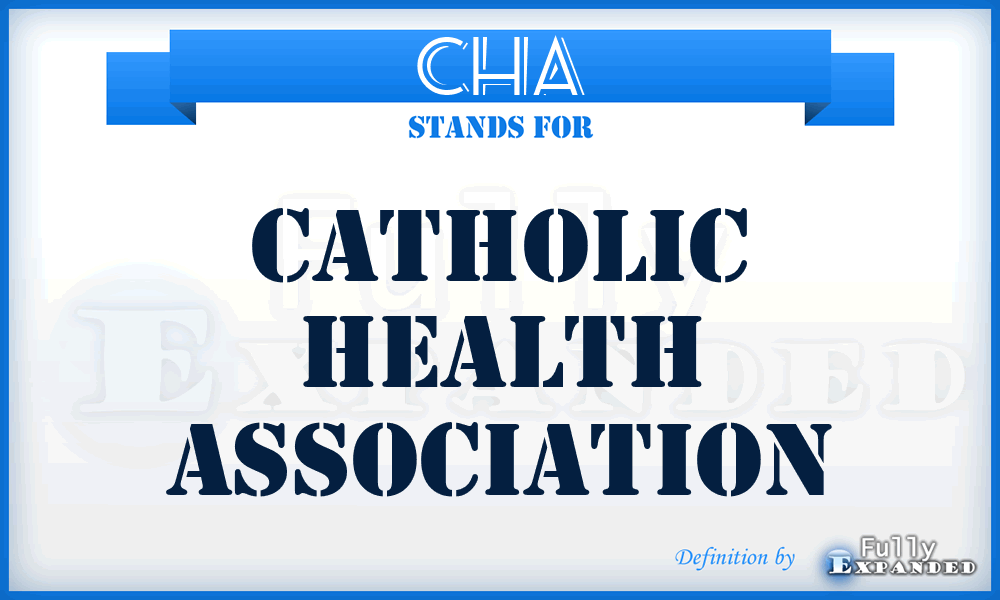 CHA - Catholic Health Association