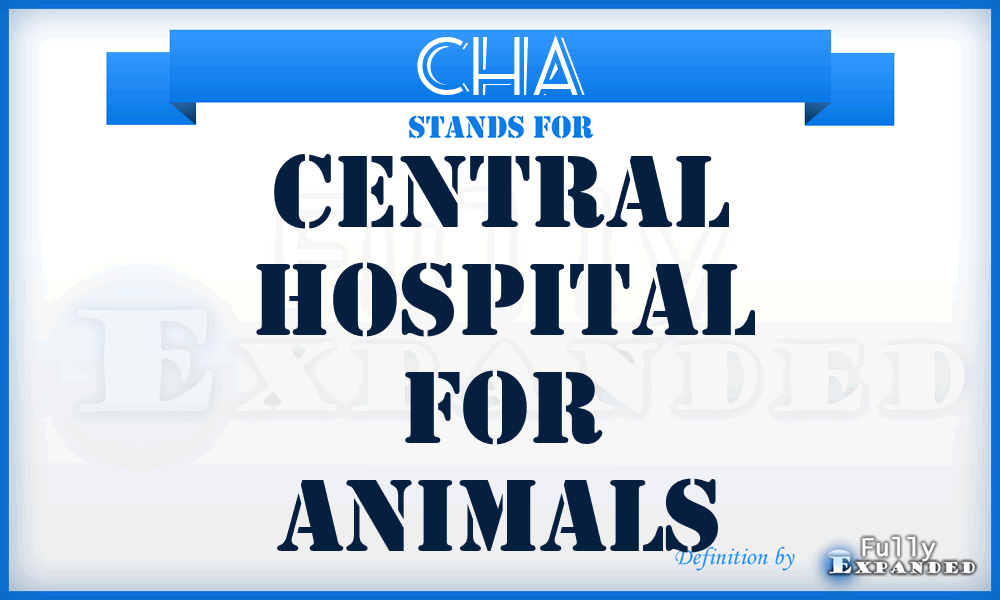 CHA - Central Hospital for Animals