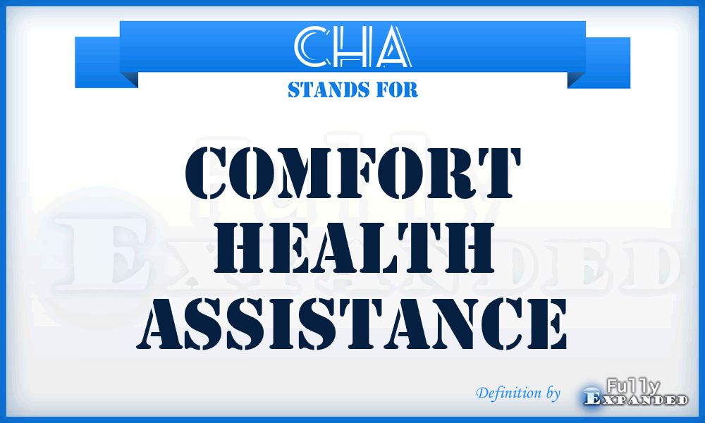 CHA - Comfort Health Assistance