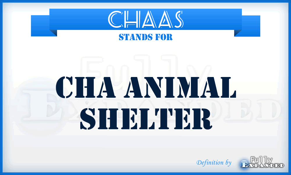 CHAAS - CHA Animal Shelter