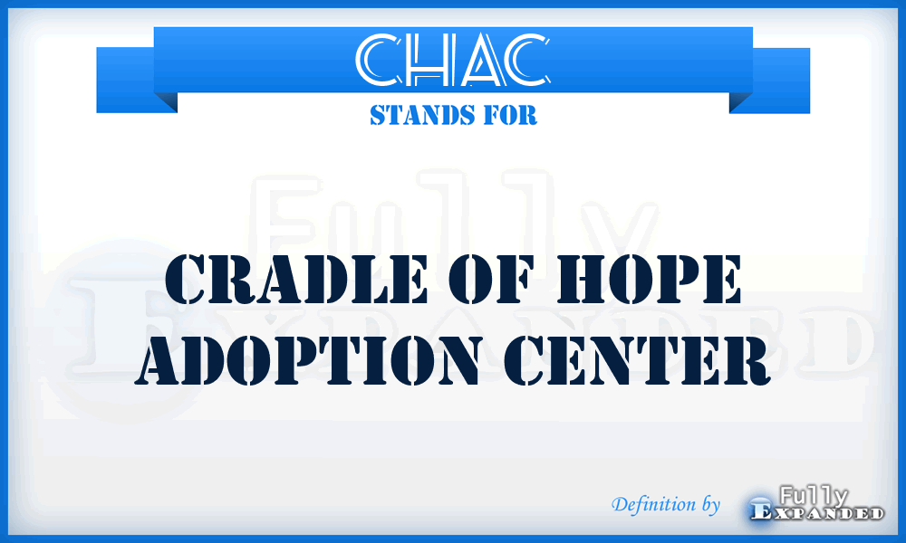 CHAC - Cradle of Hope Adoption Center