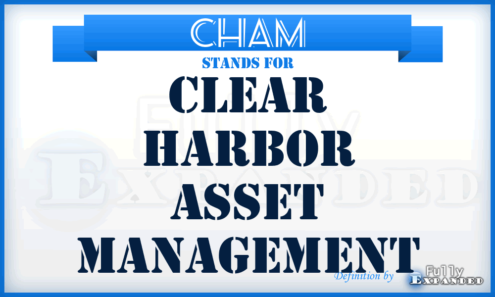 CHAM - Clear Harbor Asset Management