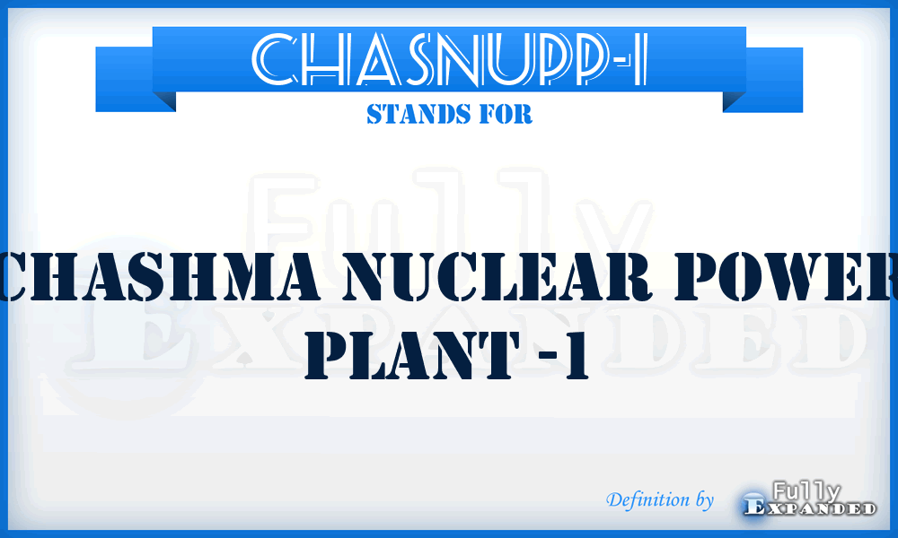 CHASNUPP-1 - Chashma Nuclear Power Plant -1