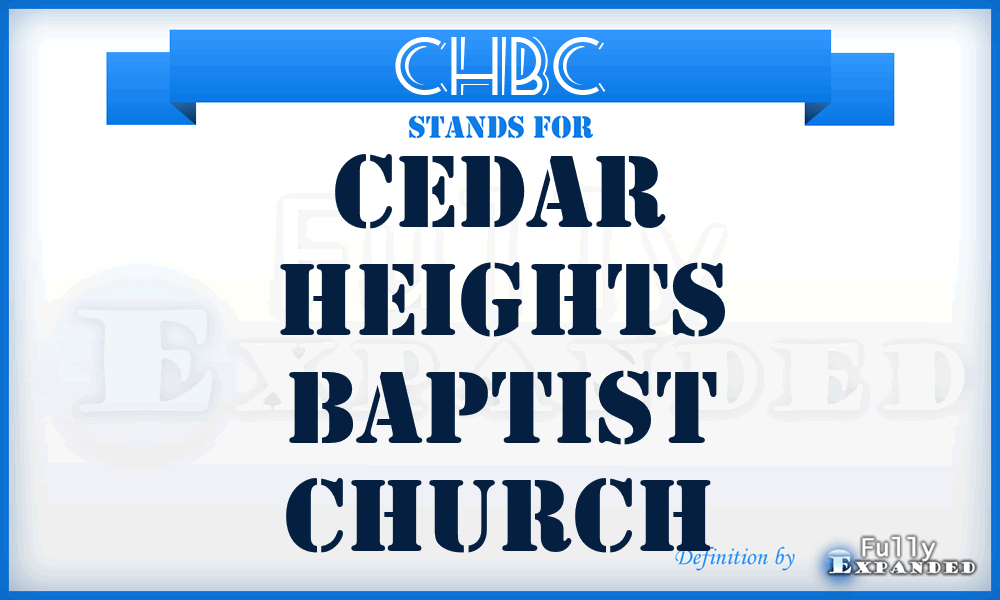 CHBC - Cedar Heights Baptist Church