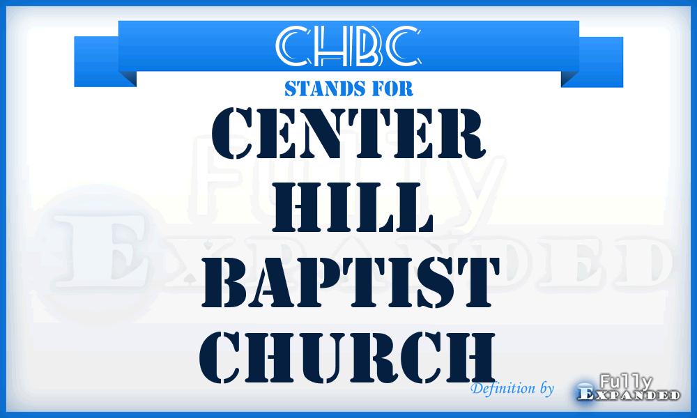 CHBC - Center Hill Baptist Church