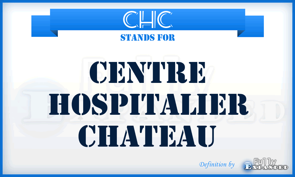 CHC - Centre Hospitalier Chateau