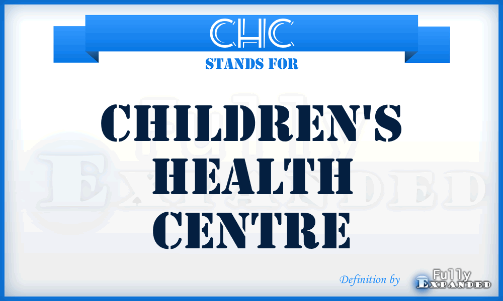 CHC - Children's Health Centre