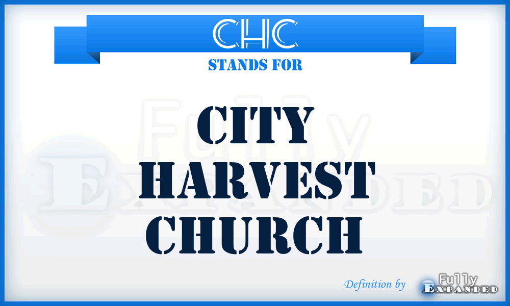 CHC - City Harvest Church