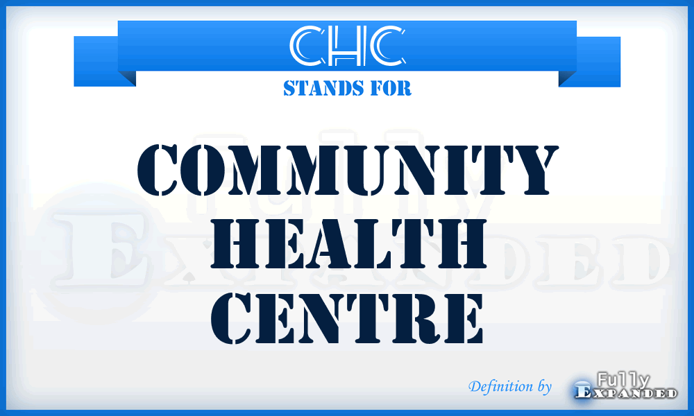 CHC - Community Health Centre