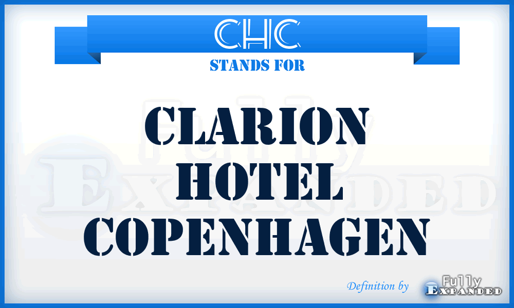 CHC - Clarion Hotel Copenhagen