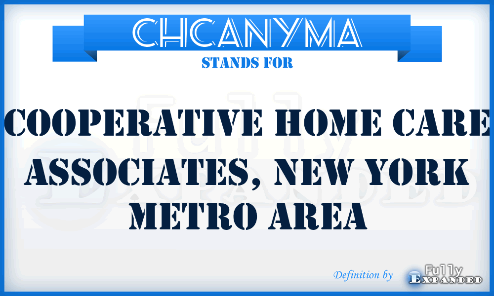 CHCANYMA - Cooperative Home Care Associates, New York Metro Area