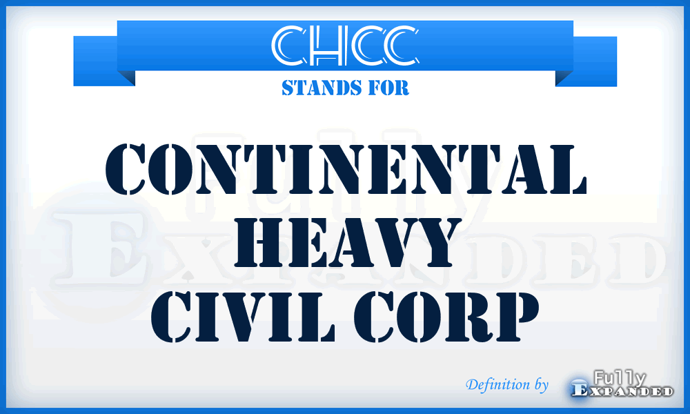 CHCC - Continental Heavy Civil Corp