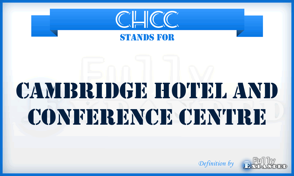 CHCC - Cambridge Hotel and Conference Centre