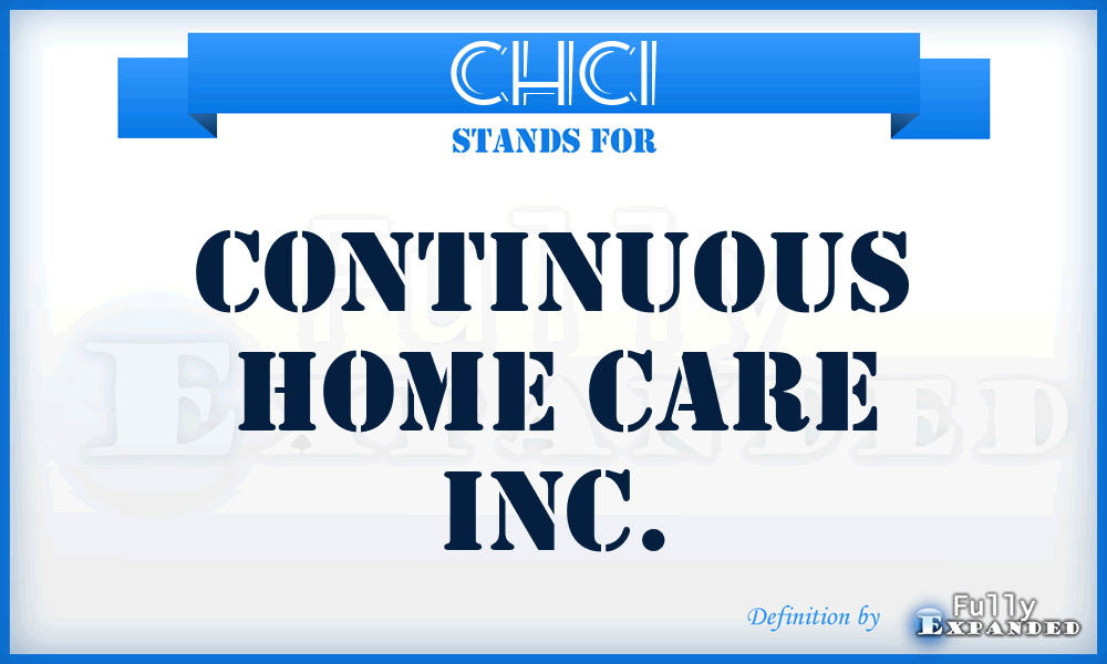 CHCI - Continuous Home Care Inc.