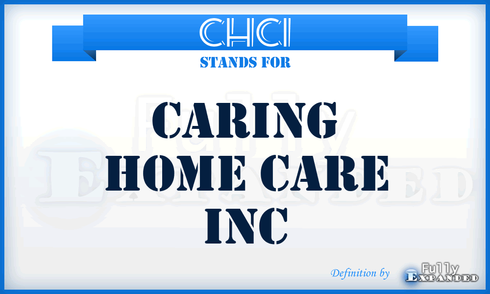 CHCI - Caring Home Care Inc