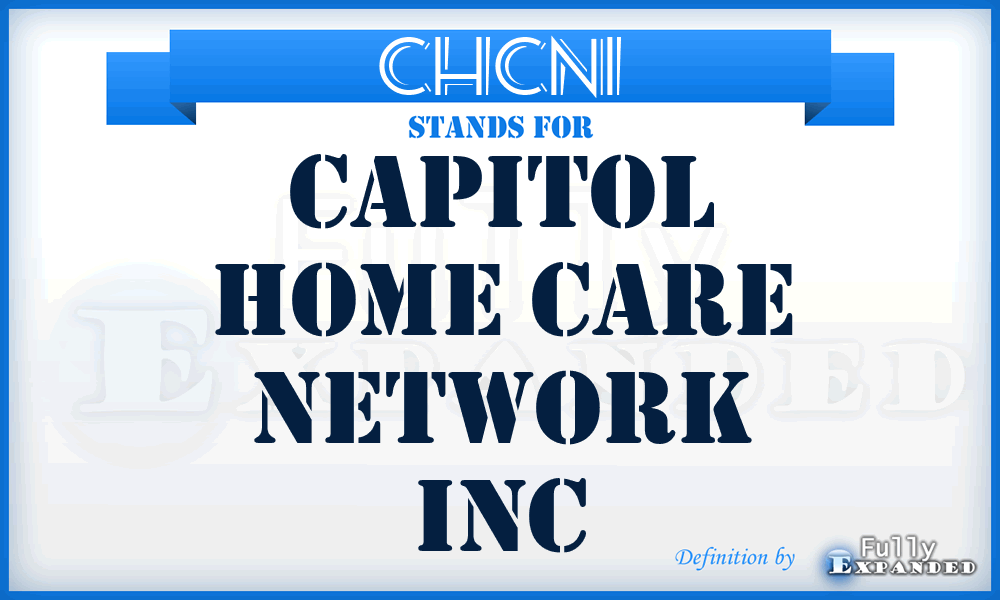 CHCNI - Capitol Home Care Network Inc