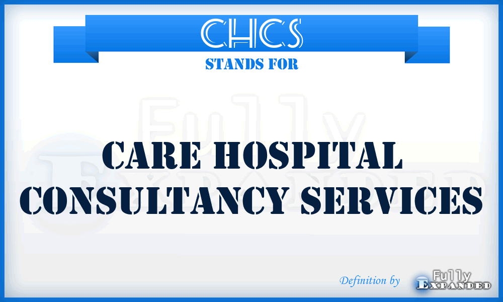CHCS - Care Hospital Consultancy Services