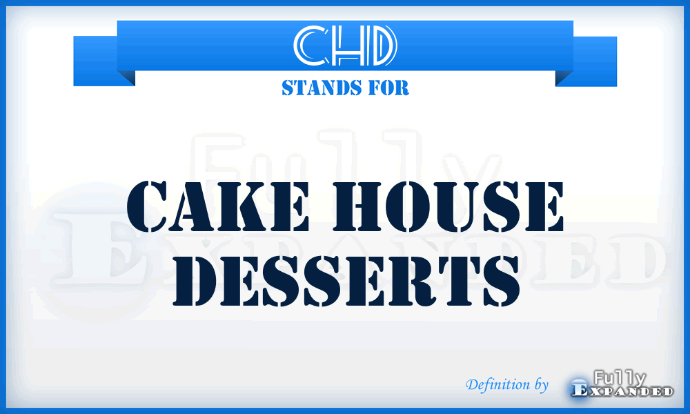 CHD - Cake House Desserts