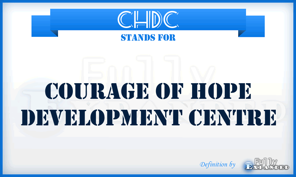 CHDC - Courage of Hope Development Centre