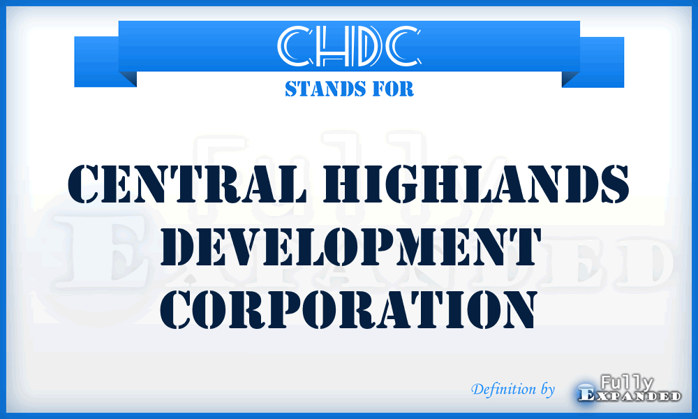 CHDC - Central Highlands Development Corporation