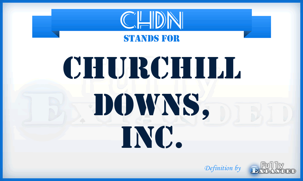 CHDN - Churchill Downs, Inc.