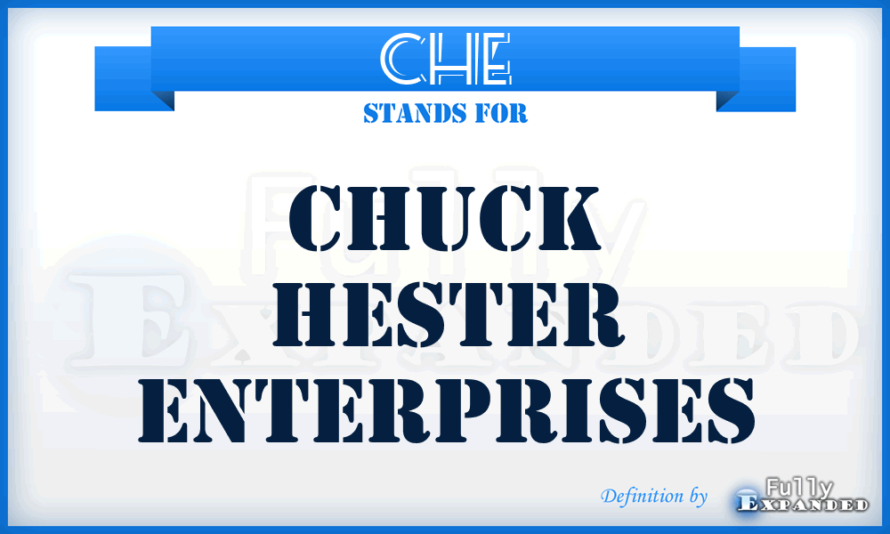 CHE - Chuck Hester Enterprises