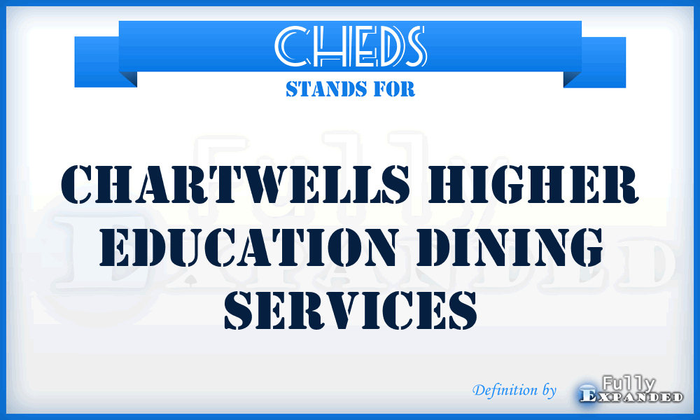 CHEDS - Chartwells Higher Education Dining Services