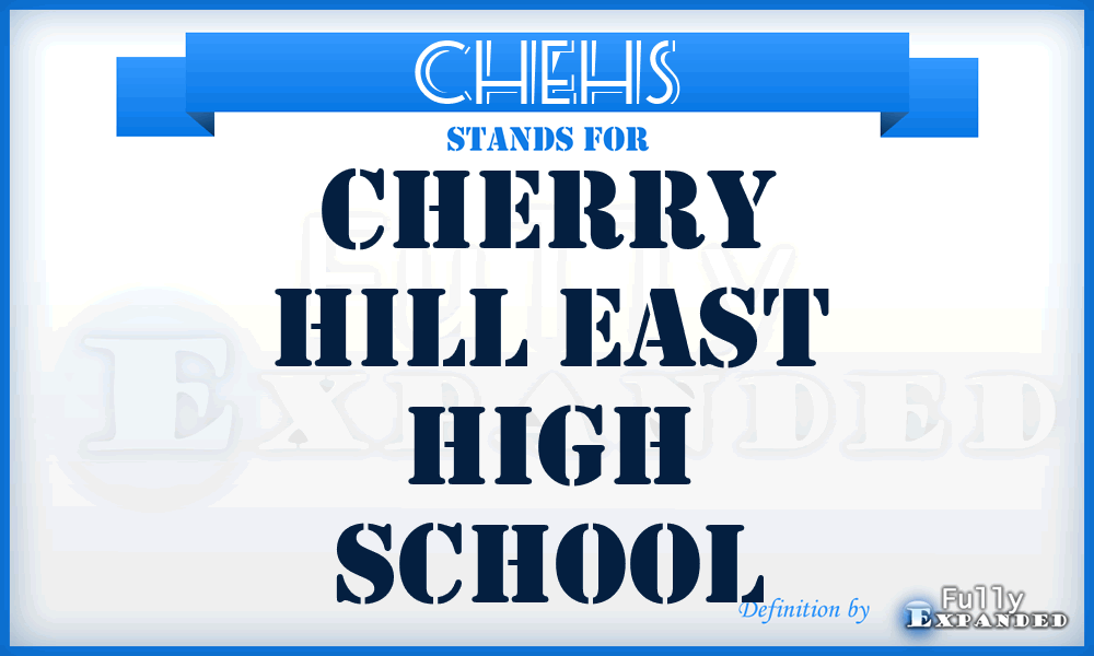 CHEHS - Cherry Hill East High School