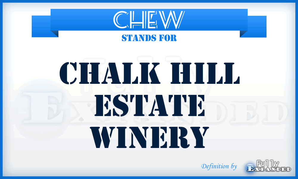 CHEW - Chalk Hill Estate Winery