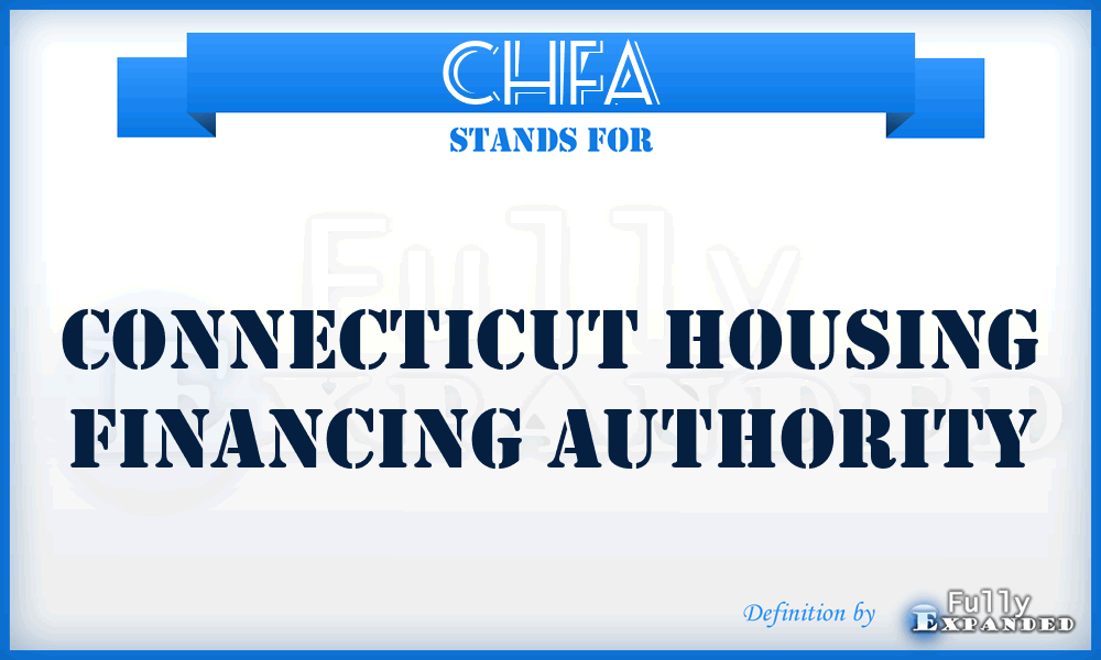 CHFA - Connecticut Housing Financing Authority